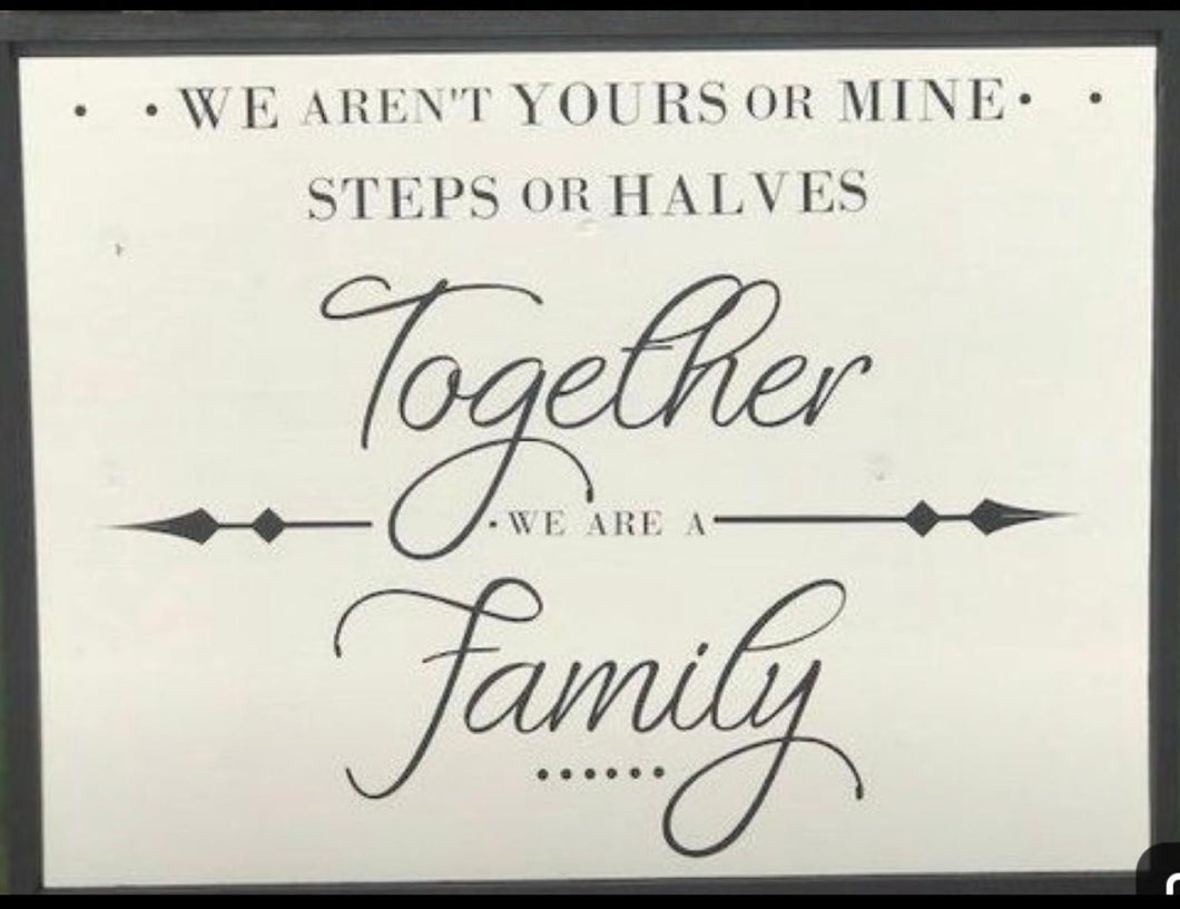 Together We are Family sign